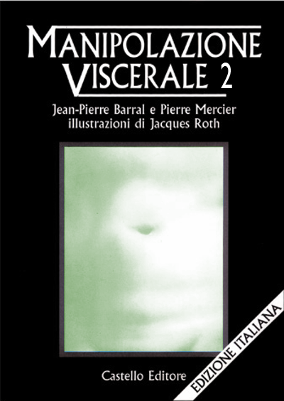Manipolazione Viscerale 2 - Jean-Pierre Barral